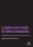 Cláusula de Eleição de Foro Estrangeiro (eBook, ePUB) Cláusula de Eleição de Foro Estrangeiro (eBook, ePUB)