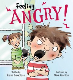 Feelings and Emotions: Feeling Angry - Douglass, Katie