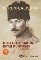 Mustafa Kemalin Isyan Muhtirasi - Caliskan, Kerem