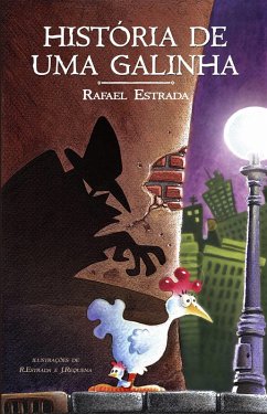 Historia de uma galinha (eBook, ePUB) - Estrada, Rafael