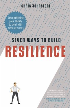 Seven Ways to Build Resilience - Johnstone, Chris