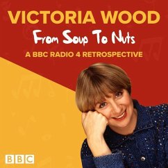 Victoria Wood: From Soup to Nuts - Wood, Victoria