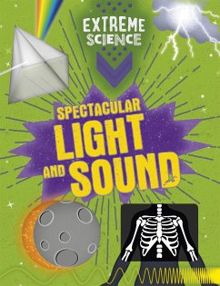 Extreme Science: Spectacular Light and Sound - Colson, Rob; Richards, Jon