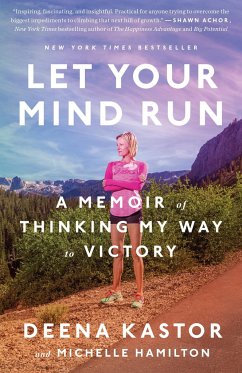 Let Your Mind Run - Kastor, Deena; Hamilton, Michelle