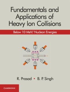Fundamentals and Applications of Heavy Ion Collisions (eBook, PDF) - Prasad, R.