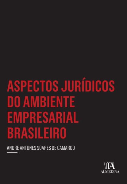 Aspectos jurídicos do ambiente empresarial brasileiro (eBook, ePUB)