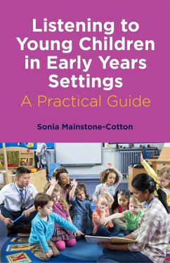 Listening to Young Children in Early Years Settings - Mainstone-Cotton, Sonia