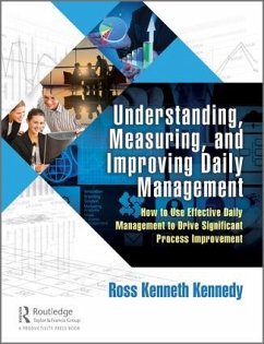 Understanding, Measuring, and Improving Daily Management - Kennedy, Ross Kenneth