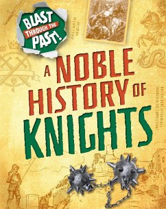 Blast Through the Past: A Noble History of Knights - Howell, Izzi