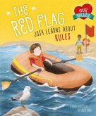 Our Values: The Red Flag: Josh Learns How Rules Keep Us Safe