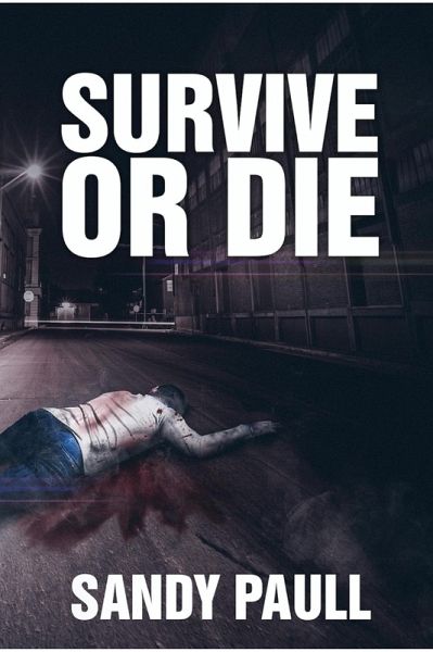 Survive or Die (eBook, ePUB) Survive or Die (eBook, ePUB)