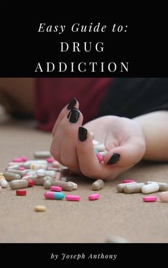 Cover Easy Guide to: Drug Addiction (eBook, ePUB)