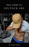 Easy Guide to: Six Pack Abs (eBook, ePUB)