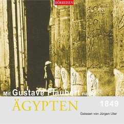 Mit Gustave Flaubert nach Ägypten (MP3-Download) - Flaubert, Gustave
