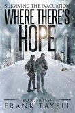 Surviving The Evacuation, Book 15: Where There's Hope (eBook, ePUB)