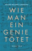 Wie man ein Genie tötet (eBook, ePUB)