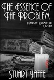 The Essence of the Problem (Marshall Drummond Case Files, #6) (eBook, ePUB) The Essence of the Problem (Marshall Drummond Case Files, #6) (eBook, ePUB)