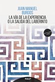 La vía de la experiencia o la salida del laberinto (eBook, ePUB)