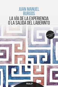 La vía de la experiencia o la salida del laberinto (eBook, ePUB) - Burgos, Juan Manuel