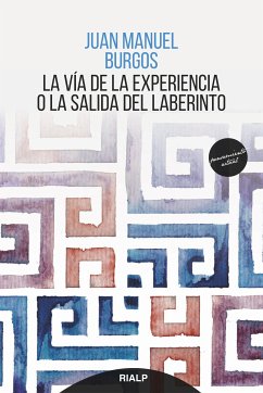 La vía de la experiencia o la salida del laberinto (eBook, ePUB) - Burgos, Juan Manuel