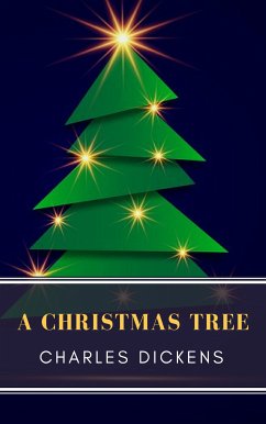 A Christmas Tree (eBook, ePUB) - Dickens, Charles; Classics, MyBooks