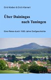 Über Dainingas nach Tuningen (eBook, ePUB)