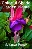 Colorful Shade Garden Plants (eBook, ePUB)