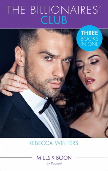 The Billionaires' Club: Return of Her Italian Duke (The Billionaire's Club) / Bound to Her Greek Billionaire (The Billionaire's Club) / Whisked Away by Her Sicilian Boss (The Billionaire's Club) (Mills & Boon By Request) (The Billionaire's Club) (eBook, ePUB)
