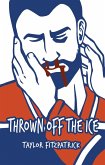 Thrown Off the Ice (eBook, ePUB)