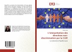 L¿interprétation des directives non-discrimination par la CJUE