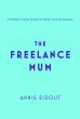 The Freelance Mum (eBook, ePUB) - Bild 1