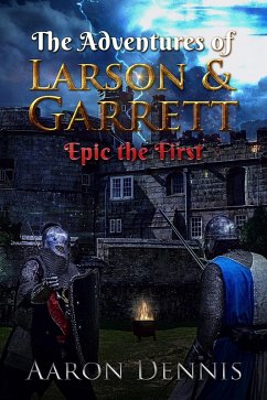 Cover Adventures of Larson and Garrett, Epic the First (eBook, ePUB)