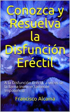 Cover Conozca y Resuelva la Disfunción Eréctil (eBook, ePUB)