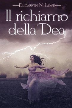 Il Richiamo Della Dea (eBook, ePUB) - Love, Elizabeth N.