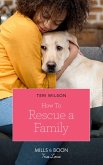 How To Rescue A Family (Mills & Boon True Love) (Furever Yours, Book 2) (eBook, ePUB)
