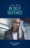 In Self Defence (Mills & Boon Heroes) (A Winchester, Tennessee Thriller, Book 1) (eBook, ePUB)