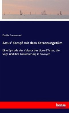 Artus' Kampf mit dem Katzenungetüm - Freymond, Emile