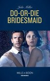 Do-Or-Die Bridesmaid (eBook, ePUB)