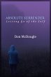 Absolute Surrender: Letting Go of the... - Bild 1