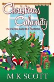 The Painted Lady Inn Mysteries: Christmas Calamity (eBook, ePUB) The Painted Lady Inn Mysteries: Christmas Calamity (eBook, ePUB)