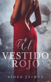 El Vestido Rojo (El Amorio, Libro 2) (eBook, ePUB)