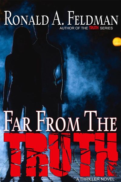 Far From the Truth (TRUTH Series, #3) (eBook, ePUB) Far From the Truth (TRUTH Series, #3) (eBook, ePUB)