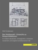 Der Holzbaustil - Entwürfe zu Holzarchitekturen