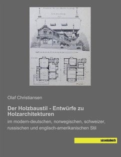 Der Holzbaustil - Entwürfe zu Holzarchitekturen - Christiansen, Olaf