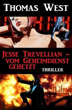 Jesse Trevellian - vom Geheimdienst gehetzt (eBook, ePUB) - West, Thomas