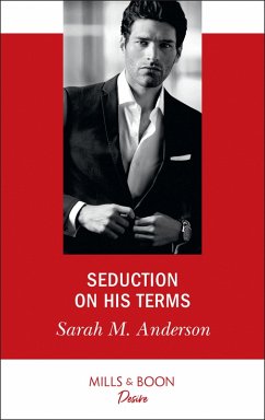 Seduction On His Terms (Mills & Boon Desire) (eBook, ePUB) - Anderson, Sarah M.