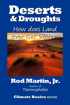 Deserts & Droughts: How Does Land Ever Get Water (Climate Basics, #2) (eBook, ePUB) - Martin, Rod