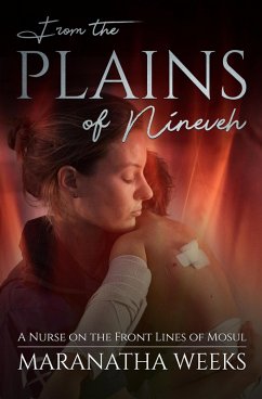 Cover From the Plains of Nineveh: A Nurse on the Front Lines of Mosul (eBook, ePUB)