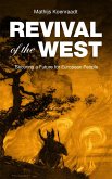 Revival of the West: Securing a Future for European People (eBook, ePUB)