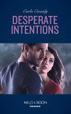 Desperate Intentions (Mills & Boon Heroes) (eBook, ePUB)